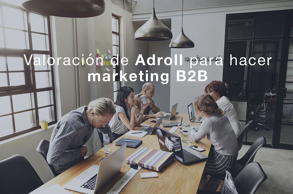Valoración de Adroll para hacer marketing B2B