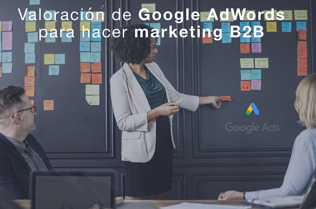 Valoración de Google AdWords para hacer marketing B2B