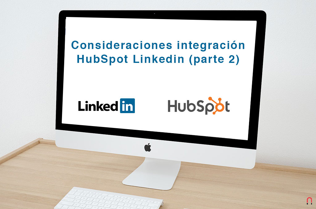 Consideraciones integración HubSpot Linkedin parte 2